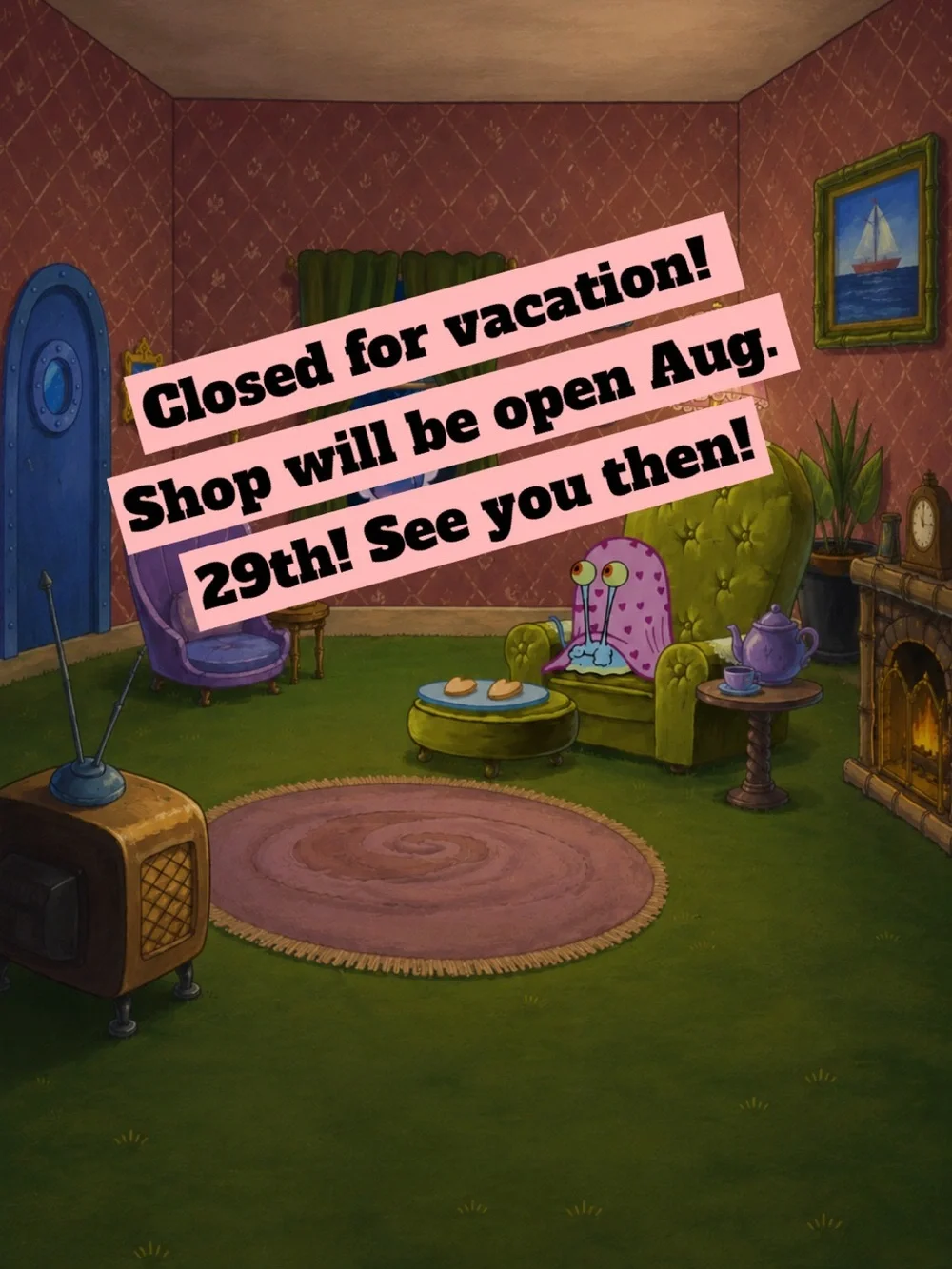 Closed for vacation!